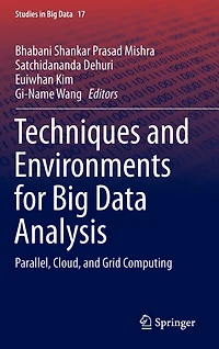 Techniques and Environments for Big Data Analysis: Parallel, Cloud, Grid Computing