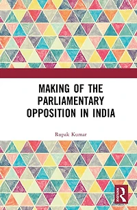 Making of the Parliamentary Opposition India