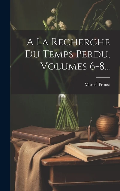 A La Recherche Du Temps Perdu