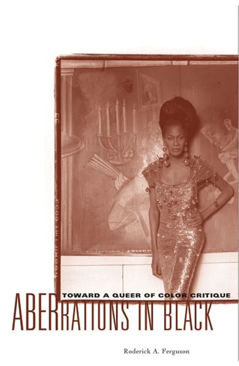 Aberrations Black: Toward a Queer of Color Critique