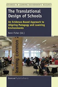 The Translational Design of Schools: An Evidence-Based Approach to Aligning Pedagogy and Learning Environments