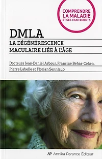 DMLA: la dégénérescence maculaire liée à l'âge