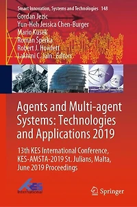 Agents and Multi-agent Systems: Technologies Applications 2019: 13th KES International Conference, KES-AMSTA-2019 St. Julians, Malta