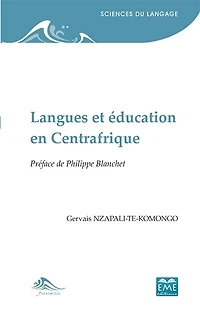 Langues et éducation en Centrafrique: Préface de Philippe Blanchet