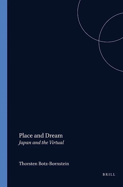 Place and Dream: Japan and the Virtual
