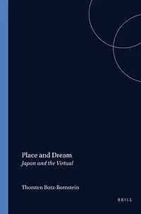 Place and Dream: Japan and the Virtual