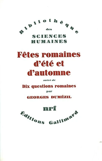Fêtes romaines d'été et d'automne : dix questions romaines: