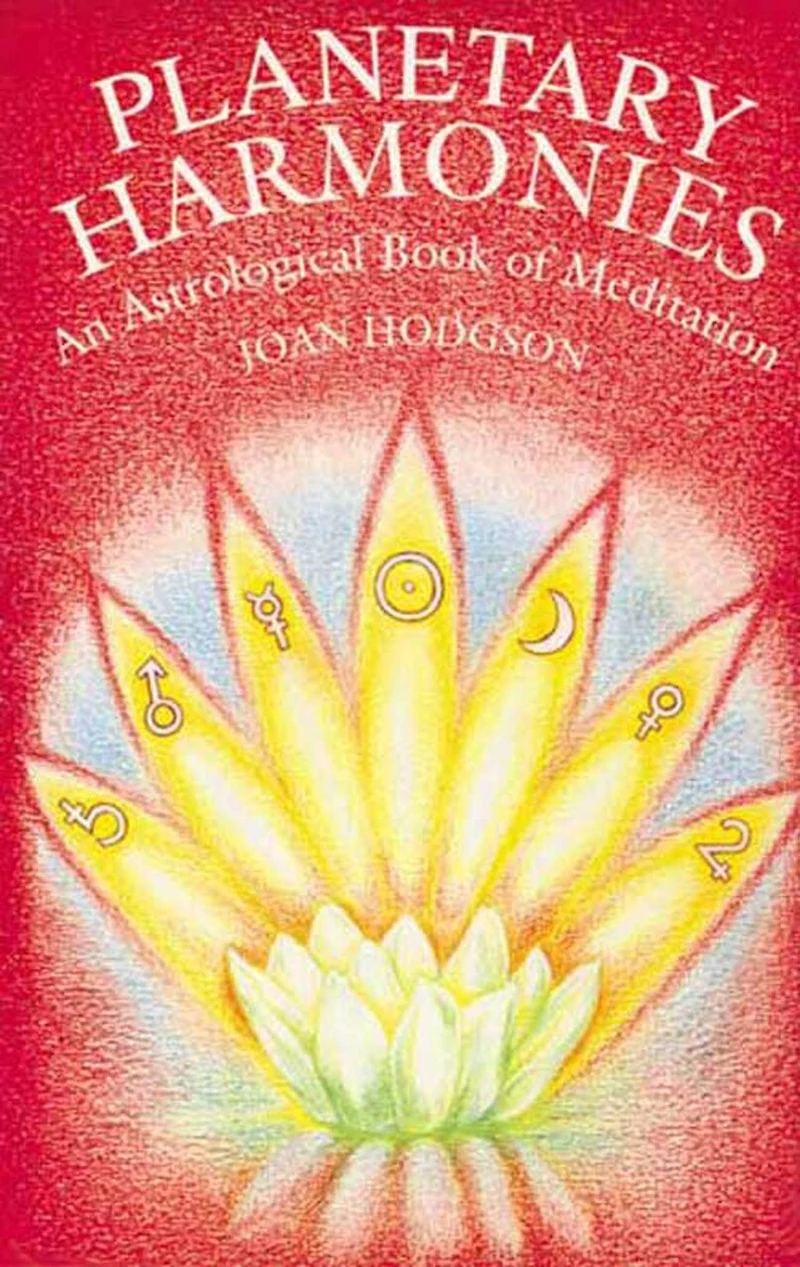 Planetary Harmonies: An Astrological Book of Meditation