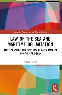 Law of the Sea and Maritime Delimitation: State Practice Case Latin America Caribbean