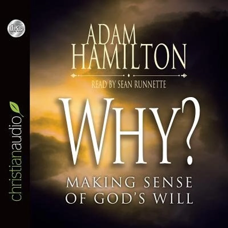 Why?: Making Sense Of God's Will