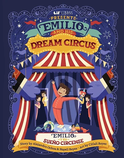Emilio and His Dream Circus (Bilingual: English & Spanish)