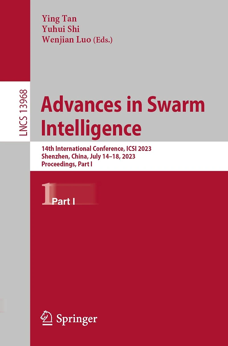 Advances Swarm Intelligence: 14th International Conference, ICSI 2023, Shenzhen, China, July 14-18, Proceedings, Part I