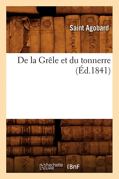 de la Grêle Et Du Tonnerre, (Éd.1841)