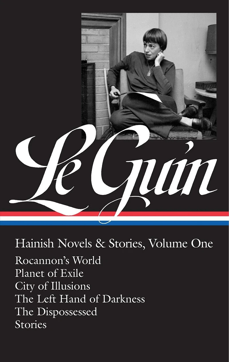 Ursula K. Le Guin: Hainish Novels and Stories Vol. 1 (LOA #296): Rocannon's World / Planet of Exile / City of Illusions / The Left Hand of Darkness / The Dispossessed / stories