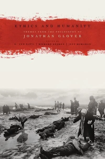 Ethics and Humanity: Themes from the Philosophy of Jonathan Glover