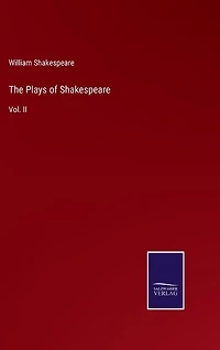 The Plays of Shakespeare: Vol. II