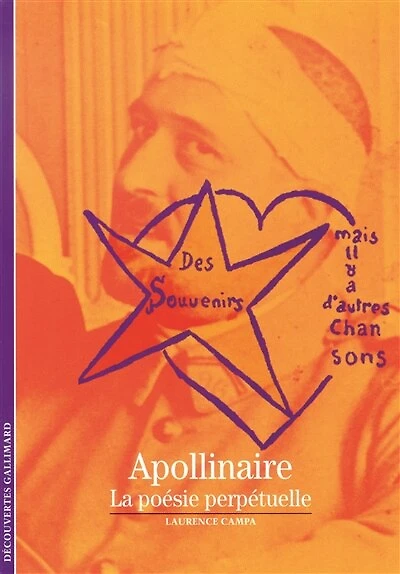 Apollinaire : la poésie perpétuelle: la poésie perpétuelle
