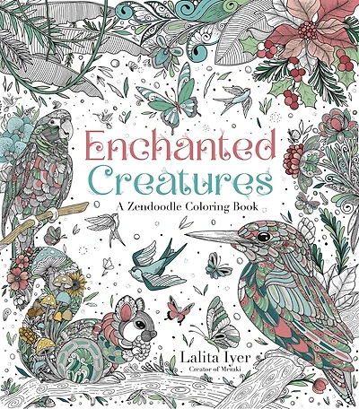 Enchanted Creatures: A Zendoodle Coloring Book