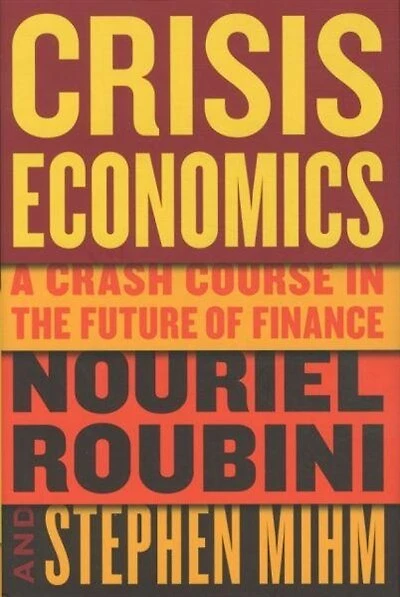 Crisis Economics: A Crash Course The Future Of Finance