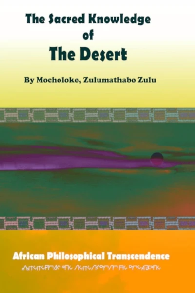 The Sacred Knowledge of the Desert: African Philosophical Transcendence
