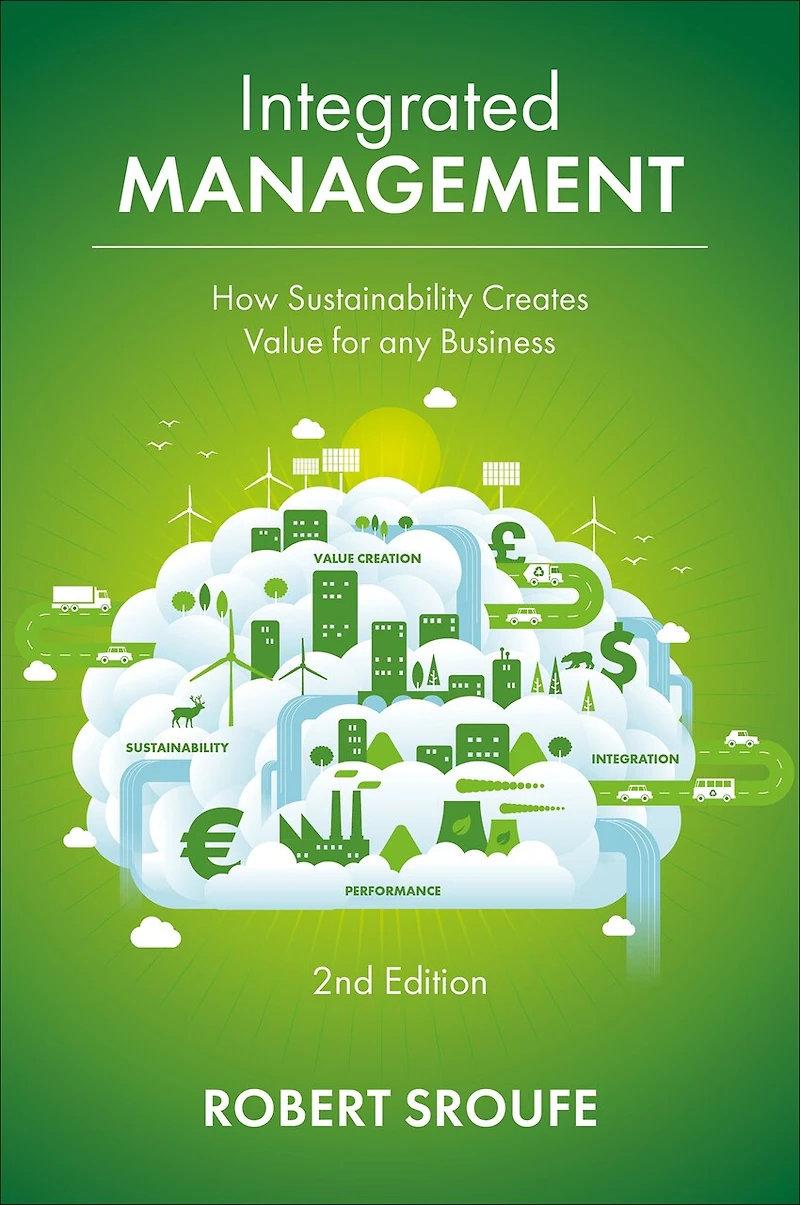 Integrated Management: How Sustainability Creates Value for any Business