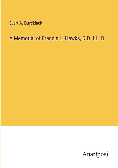 A Memorial of Francis L. Hawks