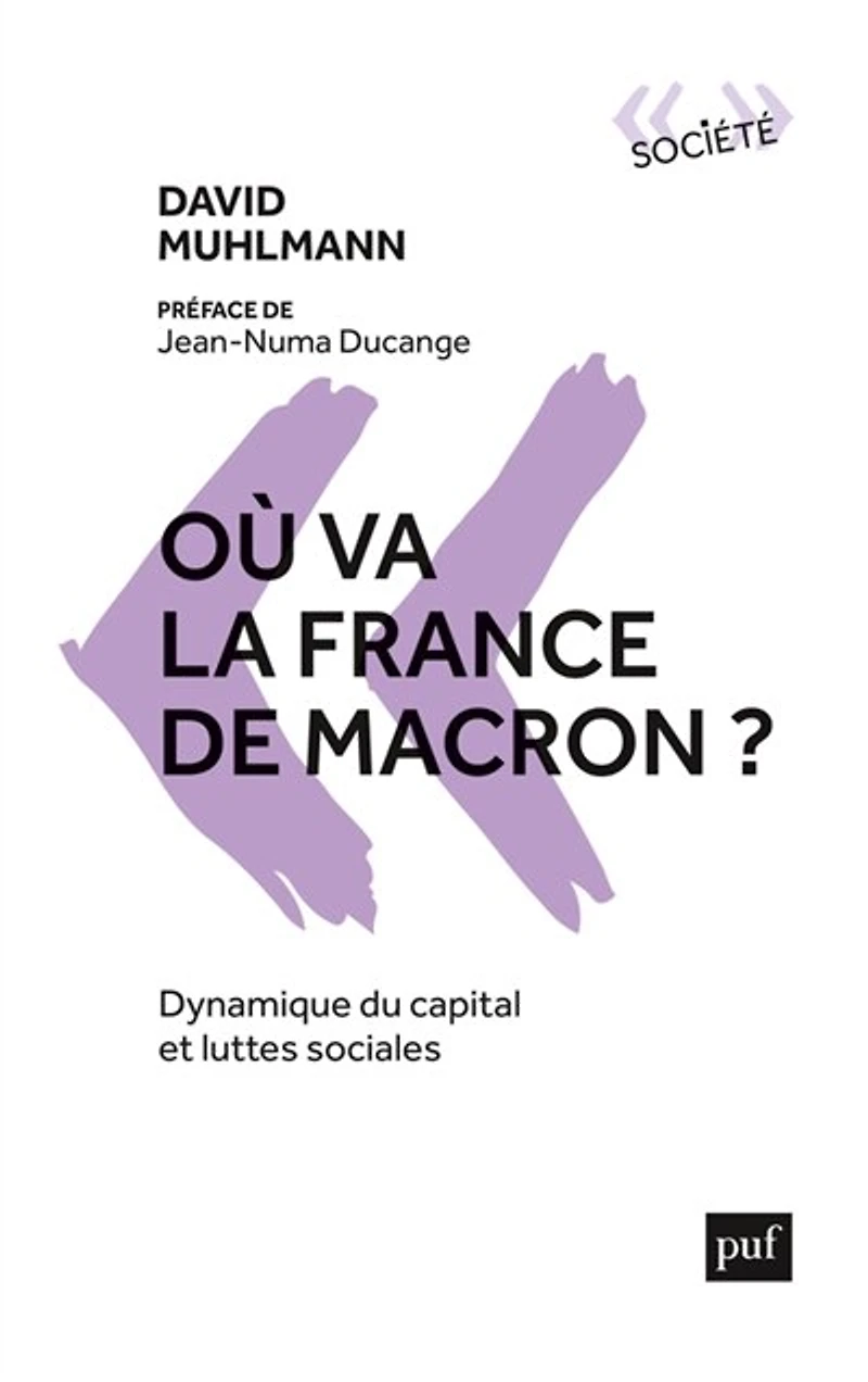 Où va la France de Macron ?: dynamique du capital et luttes sociales