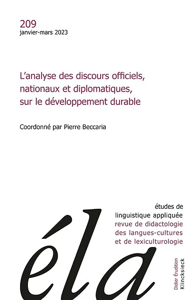 Etudes de linguistique appliquée, n°209. L'analyse des discours officiels, nationaux et diplomatiques, sur le développement durable
