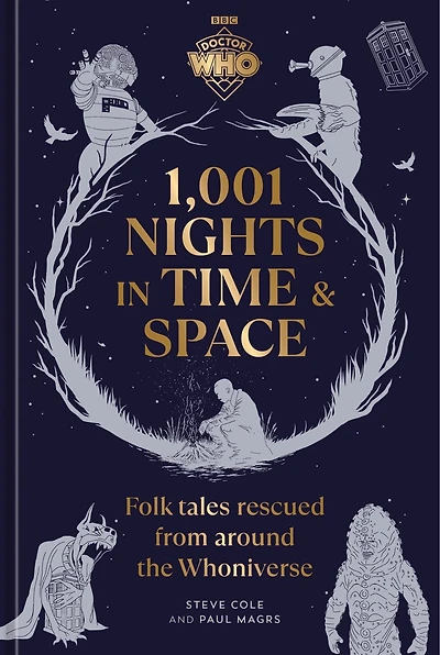 Doctor Who: 1,001 Nights Time and Space: Folktales Rescued from Around the Whoniverse