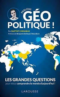 Parlons géopolitique !: les grandes questions pour mieux comprendre le monde d'aujourd'hui !