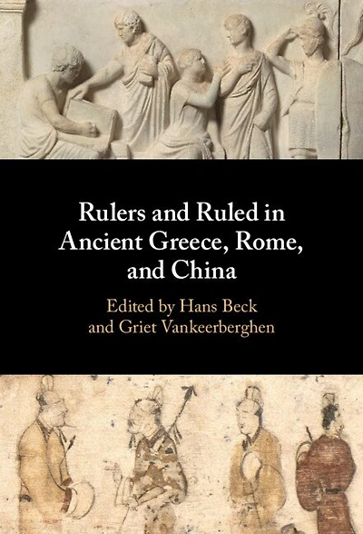 Rulers and Ruled Ancient Greece, Rome, China