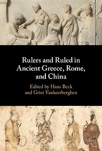 Rulers and Ruled Ancient Greece, Rome, China