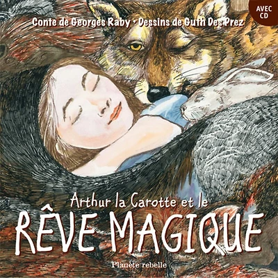 Arthur la Carotte et le rêve magique  [avec CD]