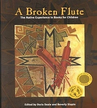 A Broken Flute: The Native Experience Books for Children