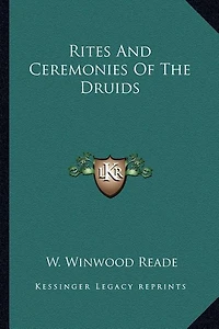 Rites And Ceremonies Of The Druids