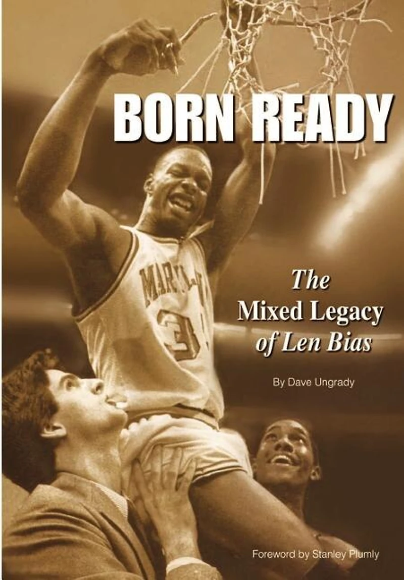Born Ready: The Mixed Legacy of Len Bias