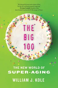 the Big 100: Uncovering Keys to Longevity