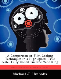 A Comparison of Film Cooling Techniques in a High Speed, True Scale, Fully Colled Turbine Vane Ring