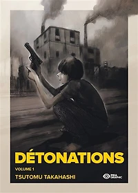 Détonations, Vol. 1
