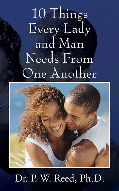 10 Things Every Lady And Man Needs From One Another