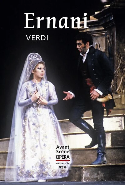 Avant-scène opéra (L'), n°296. Ernani