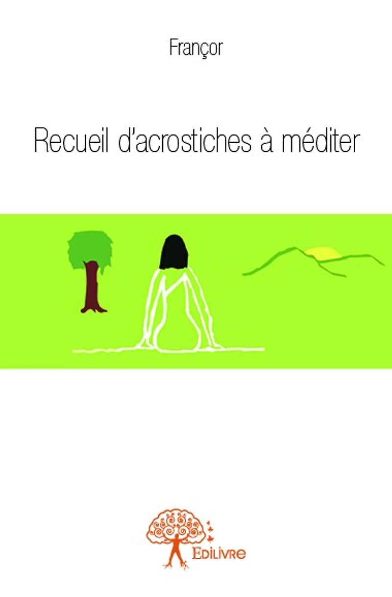Recueil d'acrostiches à méditer