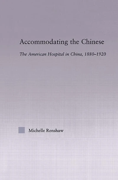Accommodating The Chinese: American Hospital China, 1880-1920