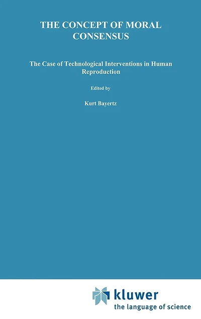 The Concept of Moral Consensus: Case Technological Interventions Human Reproduction