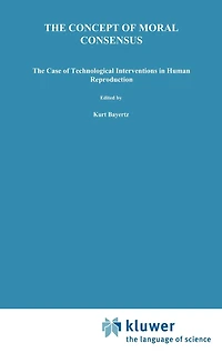 The Concept of Moral Consensus: Case Technological Interventions Human Reproduction
