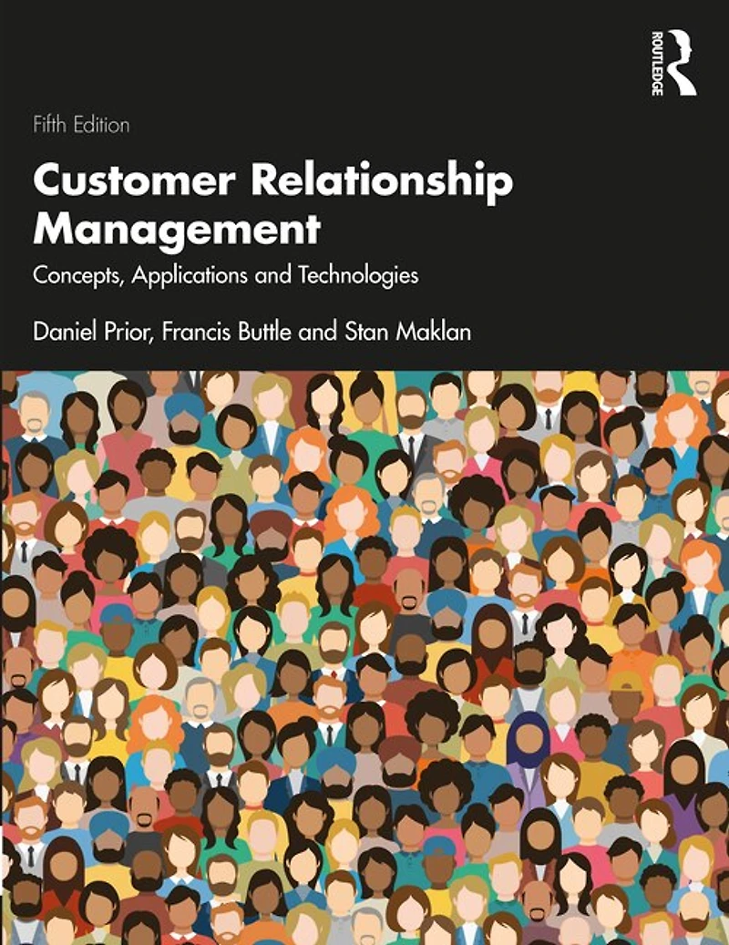 Customer Relationship Management: Concepts And Technologies