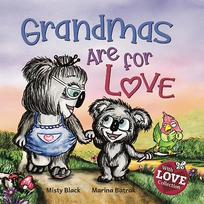 Grandmas Are For Love