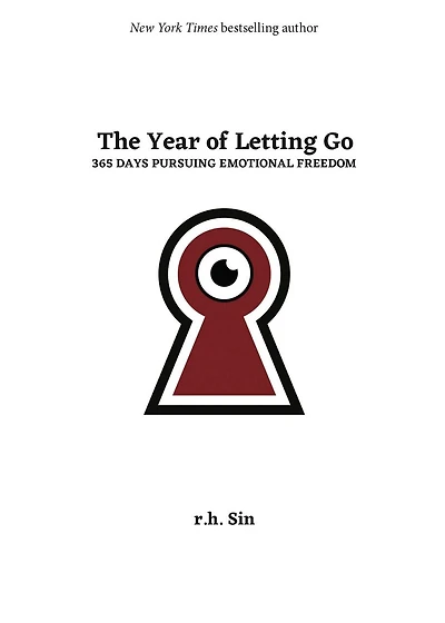The Year of Letting Go: 365 Days Pursuing Emotional Freedom