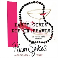 Party Girls Die Pearls: An Oxford Girl Mystery