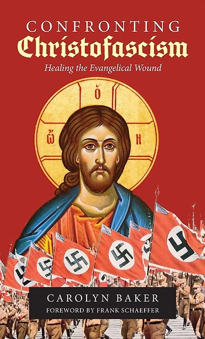 Confronting Christofascism: Healing the Evangelical Wound